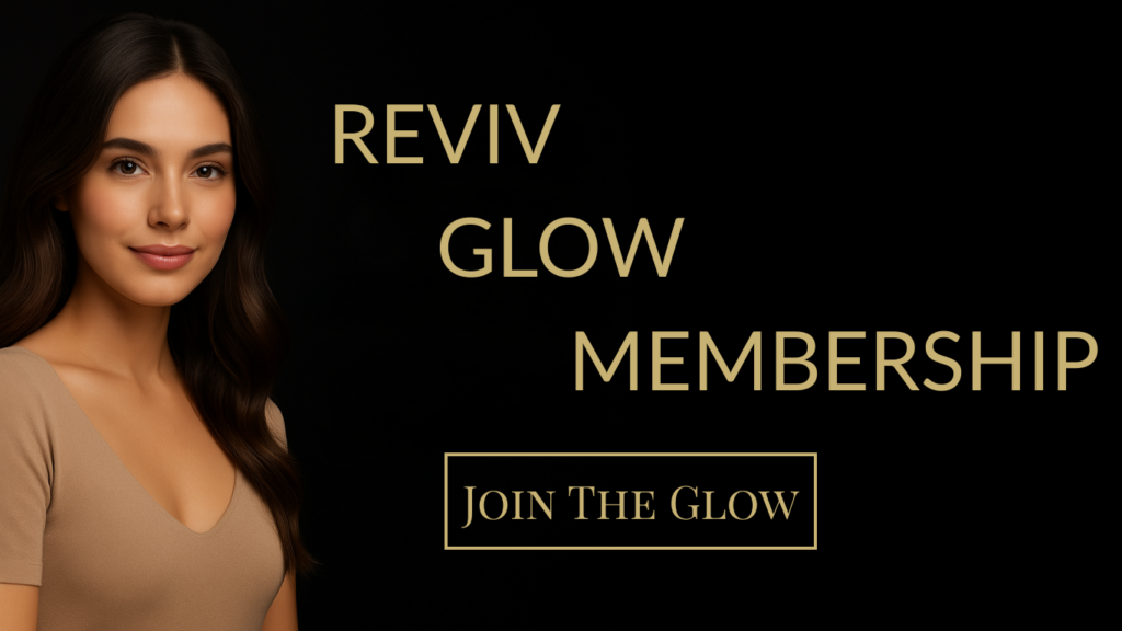 Young woman with radiant skin and soft waves standing against a black background with champagne gold text reading “Reviv Glow Membership” and a button that says “Join the Glow